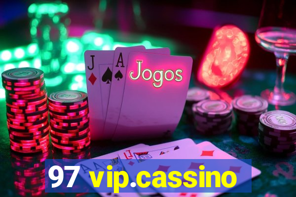 97 vip.cassino